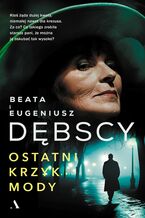 Okładka - Ostatni krzyk mody - Beata i Eugeniusz Dębscy