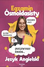 Okładka - (Nie)zwykły ebook egzamin ósmoklasisty z języka angielskiego - Beata Kurec