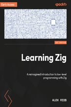 Okładka - Learning Zig. A reimagined introduction to low-level programming with Zig - Alex Rios