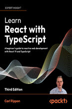 Okładka - Learn React with TypeScript. A beginner's guide to building real-world, production-ready web apps with React 19 and TypeScript - Third Edition - Carl Rippon
