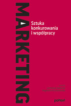 Okładka - Marketing. Sztuka konkurowania i współpracy - 