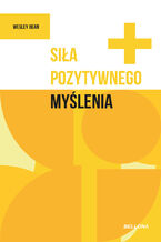 Okładka - Siła pozytywnego myślenia - Wesley Bean