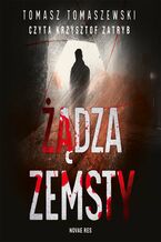 Okładka - Żądza zemsty - Tomasz Tomaszewski