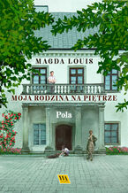 Okładka - Moja rodzina na piętrze. Pola - Magda Louis