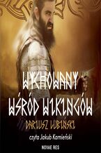 Okładka - Wychowany wśród Wikingów - Dariusz Lubiński