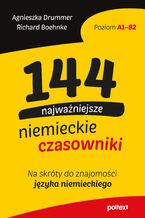 Okładka - 144 najważniejsze niemieckie czasowniki. Na skróty do znajomości niemieckiego - Agnieszka Drummer, Richard Boehnke