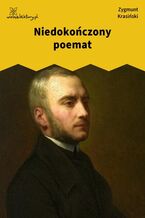 Okładka - Niedokończony poemat - Zygmunt Krasiński