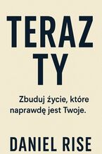 Okładka - Teraz Ty - Daniel Rise
