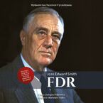 FDR. Franklin Delano Roosevelt