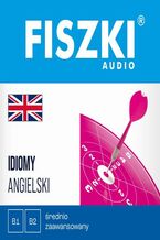 Okładka - FISZKI audio - angielski - Idiomy - Patrycja Wojsyk