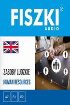 Okładka - FISZKI audio - angielski biznes - Zasoby ludzkie - Agnieszka Żebracka-Walasek
