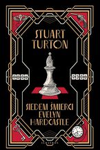 Okładka - SIEDEM ŚMIERCI EVELYN HARDCASTLE - Stuart Turton