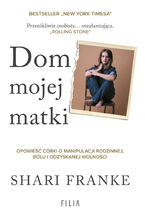 Okładka - Dom mojej matki - Shari Franke