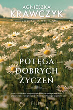 Okładka - Potęga dobrych życzeń - Agnieszka Krawczyk