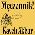 Męczennik!