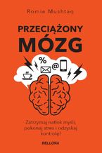 Okładka - Przeciążony mózg - Romie Mushtag