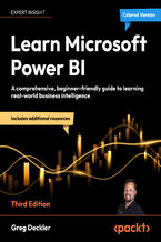 Okładka - Learn Microsoft Power BI. A comprehensive, beginner-friendly guide to real-world business intelligence - Third Edition - Greg Deckler