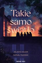 Okładka - Takie samo światło - Jolanta Holzer, Samuel Milewski