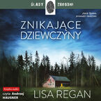 Okładka - Josie Quinn (Tom 1). Znikające dziewczyny - Lisa Regan