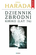 Okładka - Dziennik zbrodni Kiriko (lat 76) - Hika Harada