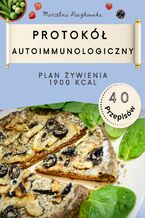 Okładka - Dieta AIP. Protokół Autoimmunologiczny 1900 kcal - Marcelina Paszkowska