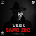 Wujek, samo zło