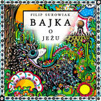 Okładka - Bajka o Jeżu - Filip surowiak