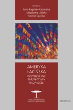 Okładka - Ameryka Łacińska. Współczesne perspektywy badawcze - praca zbiorowa