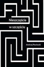Nieszczęścia w szczęściu