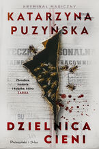 Okładka - Dzielnica cieni - Katarzyna Puzyńska