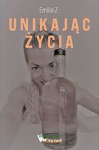 Okładka - Unikając życia - Emilia Z.