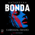 Okładka - Czarodziej śmierci - Katarzyna Bonda