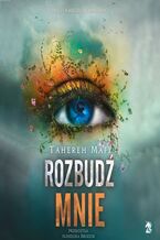 Okładka - Rozbudź mnie - Tahereh Mafi