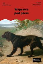 Okładka - Wyprawa pod psem - Kornel Makuszyński