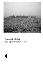 Okładka - Gęsi odpoczywają na Gotlandii - Szymon Drobniak