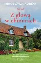 Okładka - Z głową w chmurach - Mirosława Kubiak