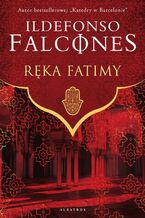 Okładka - RĘKA FATIMY - Ildefonso Falcones