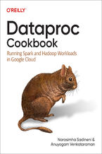 Okładka - Dataproc Cookbook - Narasimha Sadineni, Anuyogam Venkataraman