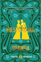 Okładka - Niespokojna prawda - Freya Markse