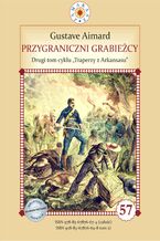 Okładka - Przygraniczni Grabieżcy. Tom 2. Traperzy z Arkansasu - Gustave Aimard
