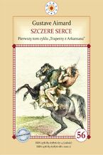 Okładka - Szczere Serce. Tom 1. Traperzy z Arkansasu - Gustave Aimard