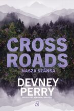 Okładka - Crossroads. Nasza szansa - Devney Perry