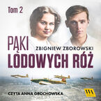 Pąki lodowych róż. Tom drugi