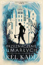 Tajne proroctwo (#2). Przeznaczenie umarłych
