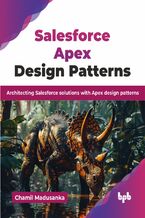 Okładka - Salesforce Apex Design Patterns - Chamil Madusanka