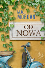 Okładka - Od nowa - M.B. Morgan