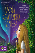 Okładka - Moja gwiazdka z nieba - Małgorzata Kur