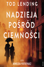 Okładka - Nadzieja pośród ciemności - Tod Lending