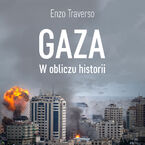 Okładka - Gaza. W obliczu historii - Enzo Traverso