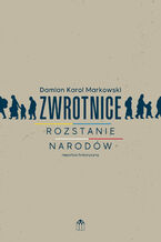 Okładka - Zwrotnice. Rozstanie narodów - Damian K. Markowski